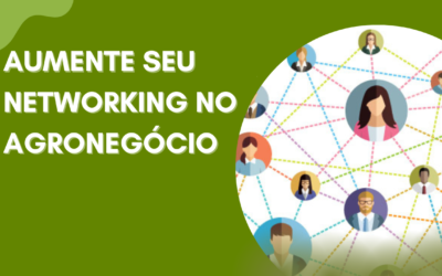 AUMENTE SEU NETWORKING NO AGRONEGÓCIO